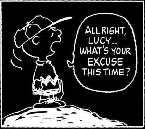 all right, lucy... whats your excuse this time?